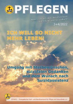 Ich will so nicht mehr leben! – Umgang mit Sterbewünschen, suizidalen Gedanken und dem Wunsch nach Suizidassistenz